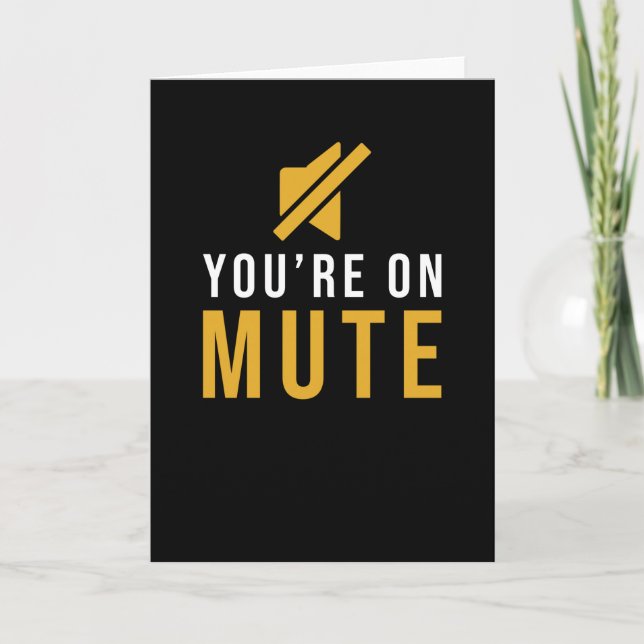 Youre on Mute Card (Front)