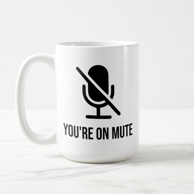 You're on mute coffee mug (Left)