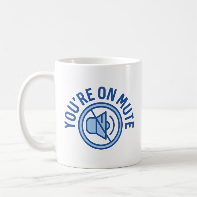 You're On Mute Coffee Mug (Left)