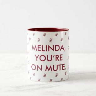 You're On Mute   Custom Name Gift Mug