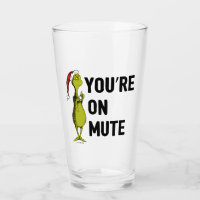 You're on Mute | Grinch Funny