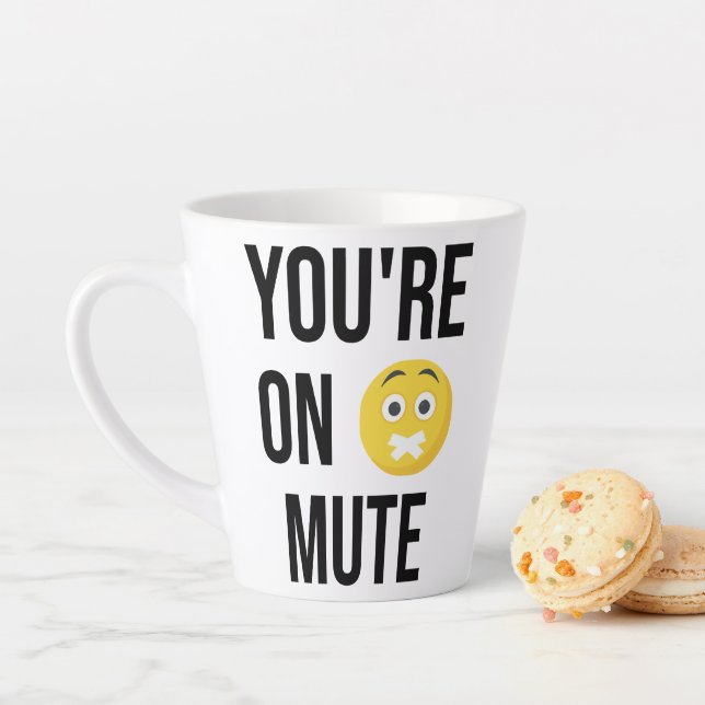 You're On Mute Latte Mug (In Situ)