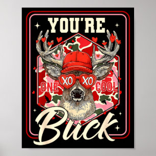 You're One Cool Buck Camouflage Valentine's Day Hu Poster