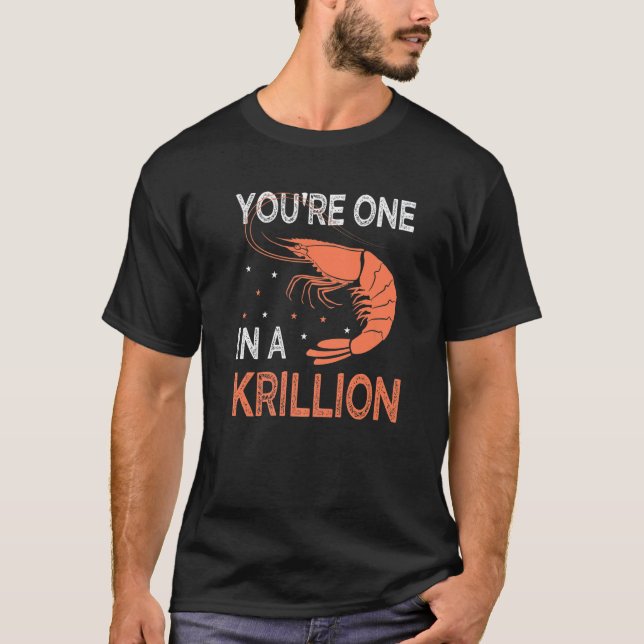 You're One In A Krillion   Seafood Fan Crayfish T-Shirt (Front)