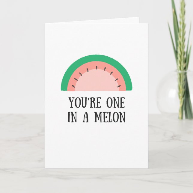 You're One in a 'Melon' Birthday Card (Front)