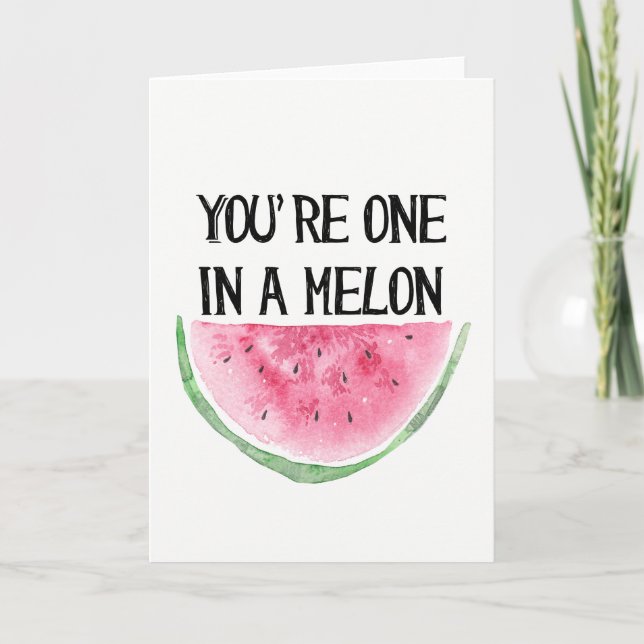 You're one in a Melon card (Front)