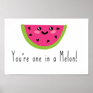 You're one in a Melon Funny fruit pun print