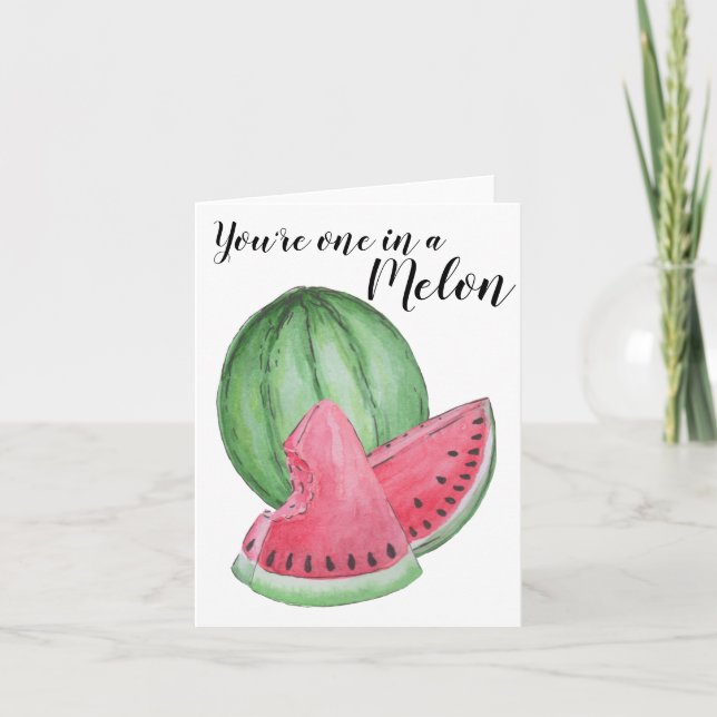You're one in a melon Greeting Card (Front)