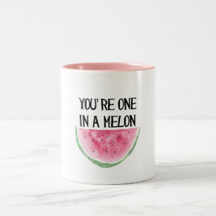 You're one in a Melon mug