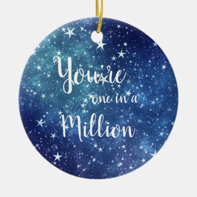 You're One in a Million Starry Sky Ceramic Ornament (Front)