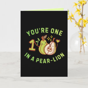 You're One In A Pear-Lion Pear Pun Card
