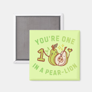 You're One In A Pear-Lion Pear Pun Magnet