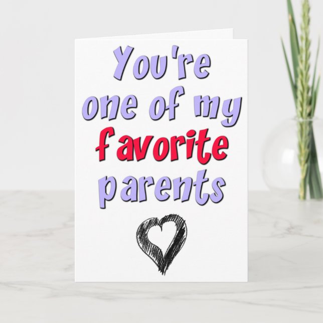 You're One Of My Favourite Parents, Mother's Day Card (Front)