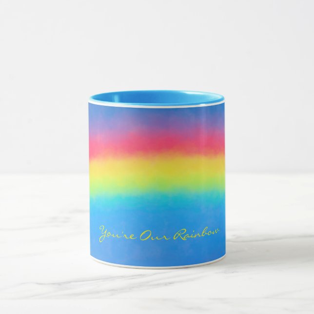 You're Our Rainbow Mug (Center)
