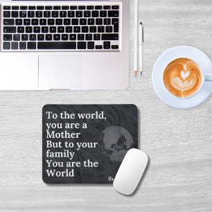 You're Our World Mum Mousepad