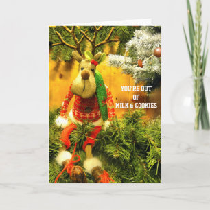 YOU'RE OUT OF MiLK AND COOKiES 2 Holiday Card