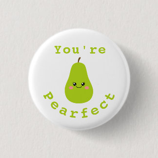 You're Perfect 3 Cm Round Badge