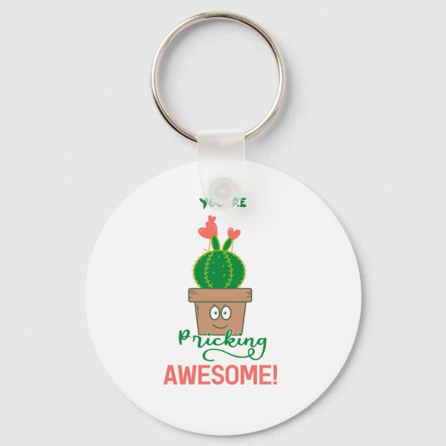 You're Pricking Awesome! Keychain (Front)