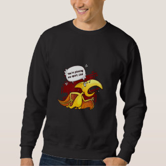 You're Ptearing Me Apart Love Animal Pterodactyl Sweatshirt