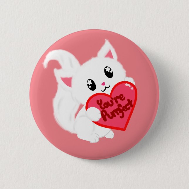 You're Purrfect kitty 6 Cm Round Badge (Front)