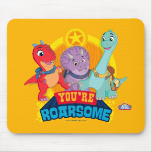 You're Roarsome Dino Ranch Mouse Pad