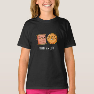 You're Sew Cute Sewing Pun Dark BG T-Shirt