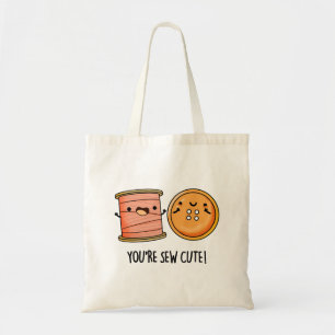 You're Sew Cute Sewing Pun Tote Bag