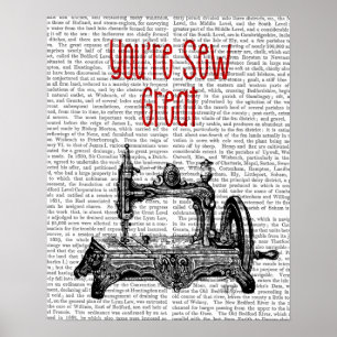 You're Sew Great Illustration Poster