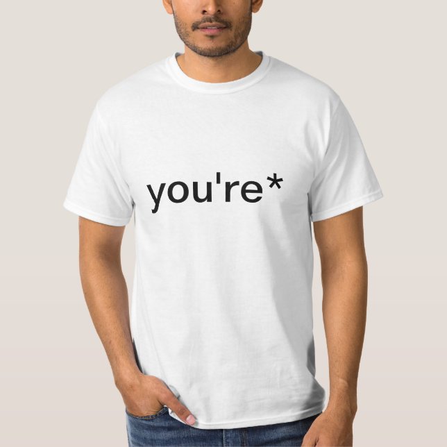 you're* shirt (Front)