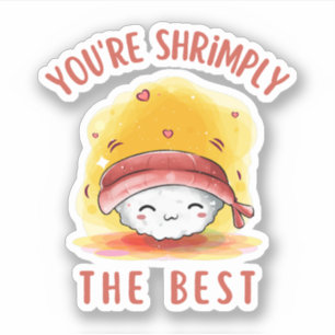 Youre Shrimply The Best -Funny Nigiri Sushi Pun