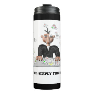 You're simply the Best .Personalised text Thermal Tumbler