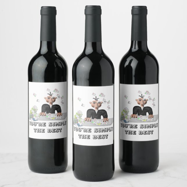 You're simply the Best .Personalised text Wine Label (Bottles)