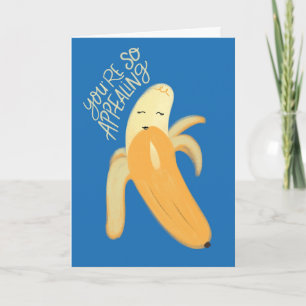 You're So Appealing Banana Valentines Day Greeting Card