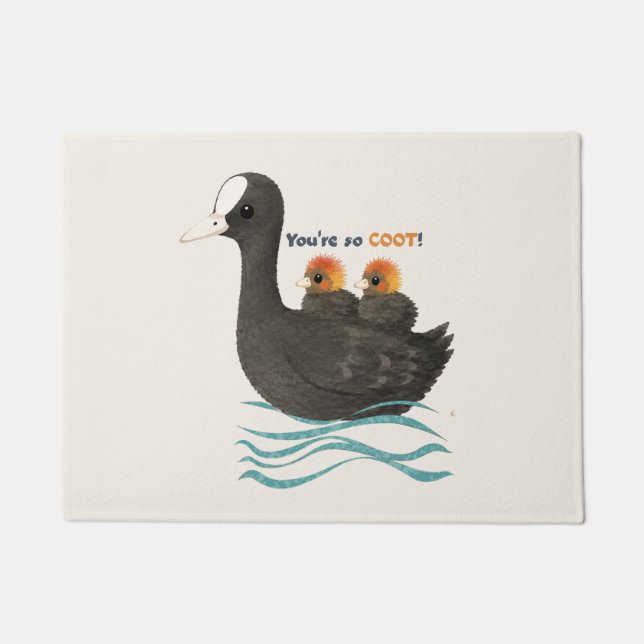 You're So COOT! Coot Bird Doormat (Front)