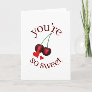 You're So Sweet Ripe Red Cherry Cherries Fruit Card