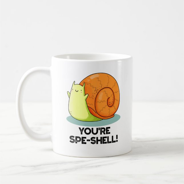 You're Spe-shell Funny Snail Pun  Coffee Mug (Left)
