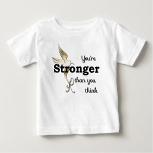 You're Stronger Than You Think Baby T-Shirt