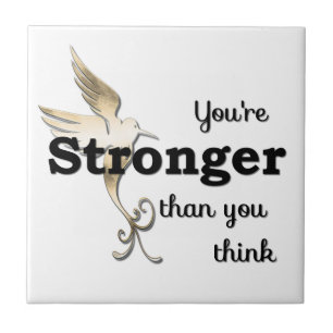 You're Stronger Than You Think Ceramic Tile