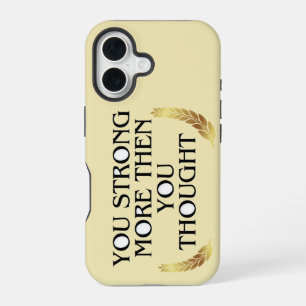 You're Stronger Than You Think – Elegant golad iPhone 16 Case