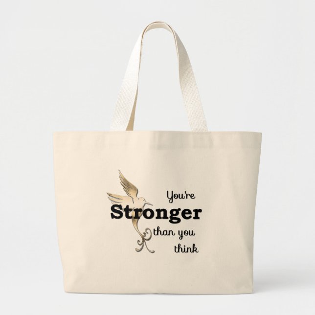 You're Stronger Than You Think Large Tote Bag (Front)