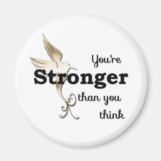 You're Stronger Than You Think Magnet (Front)