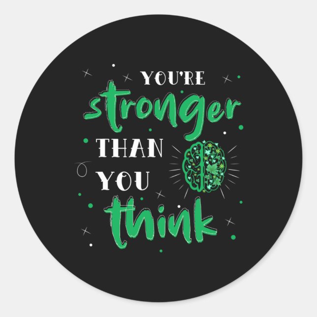 You're Stronger Than You Think Mental Health Autis Classic Round Sticker (Front)