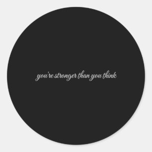You're Stronger Than You Think, Mental Health Ther Classic Round Sticker