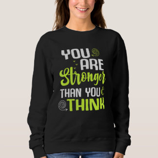 You're Stronger Than you Think Workout Fitness Ins Sweatshirt