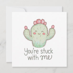 You're Stuck With Me Cactus  Card