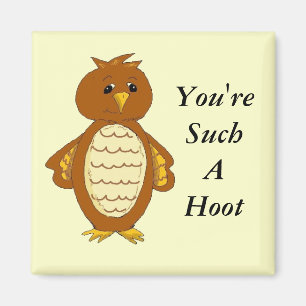 You're Such A Hoot Magnet