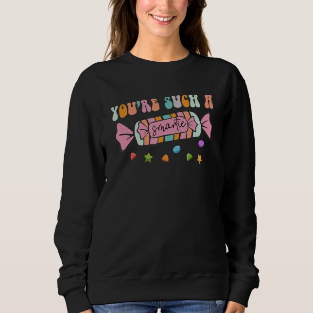 You're Such A Smartie  Valentines Day Couple Match Sweatshirt (Front)