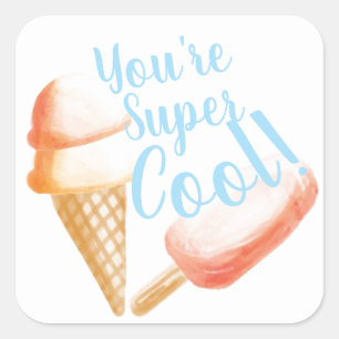 You're Super Cool Ice Cream Square Sticker