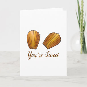 You're Sweet Madeleines French Sponge Cakes Pastry Card