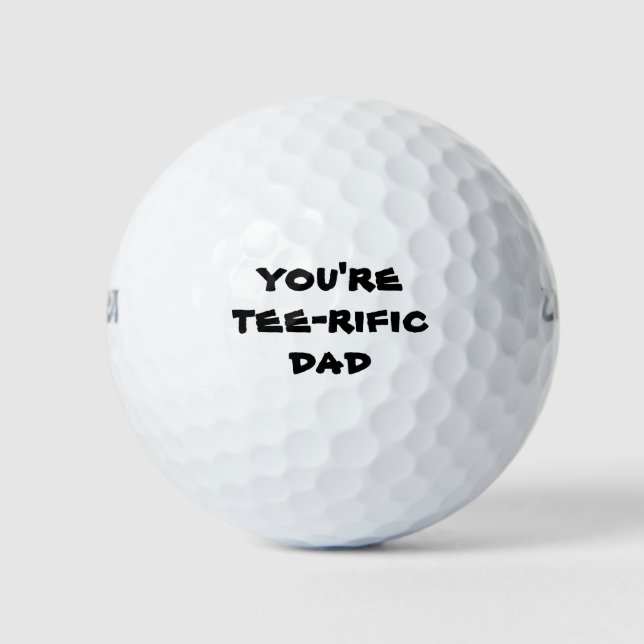 You're Tee-Rific Dad Golf Balls (Front)